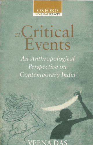 Critical Events: An Anthropological Perspective on Contemporary India