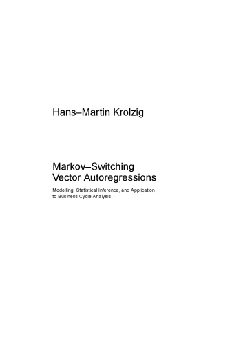 Markov-Switching Vector Autoregressions: Modelling, Statistical Inference, and Application to Business Cycle Analysis