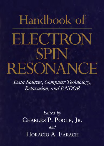 Handbook of electron spin resonance: data sources, computer technology, relaxation, and ENDOR