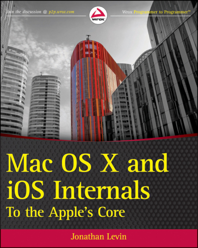 Mac OS X and iOS internals : to the apple's core