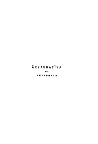 Āryabhaṭīya of Āryabhaṭa: Critically Edited with Introduction and English Translation