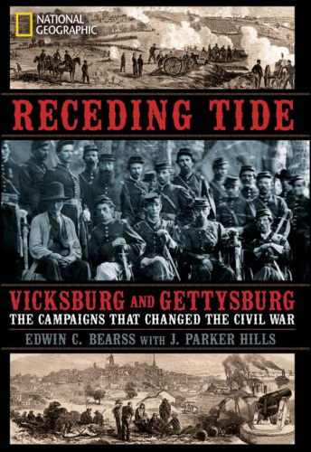 Receding Tide: Vicksburg and Gettysburg- The Campaigns That Changed the Civil War