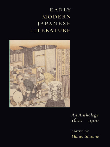Early Modern Japanese Literature: An Anthology, 1600-1900