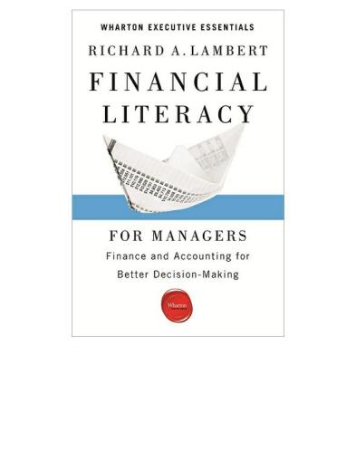 Financial Literacy for Managers: Finance and Accounting for Better Decision-Making