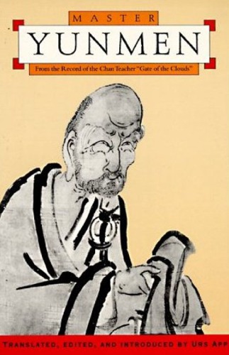 Master Yunmen: From the Record of the Chan Master 