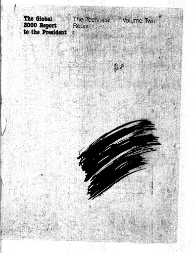 The Global 2000 Report to the President: The Technical Report