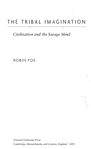 The Tribal Imagination: Civilization and the Savage Mind