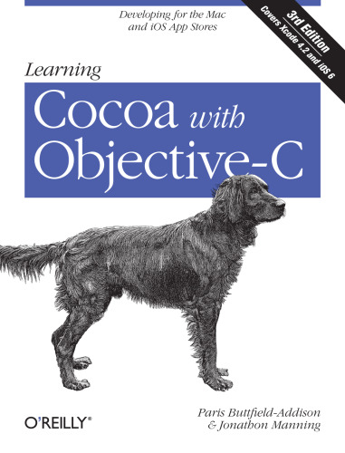 Learning Cocoa with Objective-C: Developing for the Mac and iOS App Stores