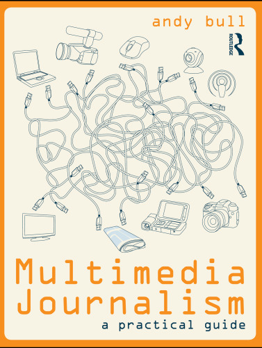 Multimedia Journalism: A Practical Guide