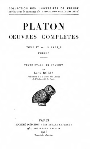 Platon: Œuvres complètes. Tome IV, 1re partie: Phédon