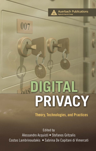 Digital privacy: Theory, technologies, and practices