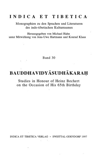 Bauddhavidyasudhakarah - Studies in Honour of Heinz Bechert on the Occasion of His 65th Birthday