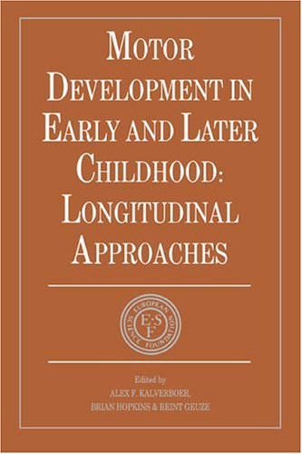 Motor development in early and later childhood : longitudinal approaches