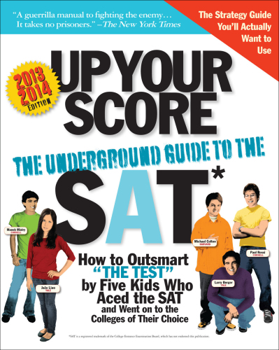 Up Your Score, 2013-2014 edition: The Underground Guide to the SAT