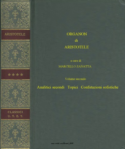 Organon. Analitici secondi. Topici. Confutazioni sofistiche