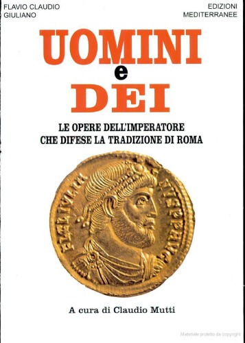 Uomini e dei: le opere dell'imperatore che difese la tradizione di Roma