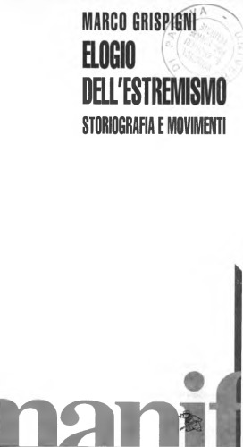 Elogio dell'estremismo: storiografia e movimenti