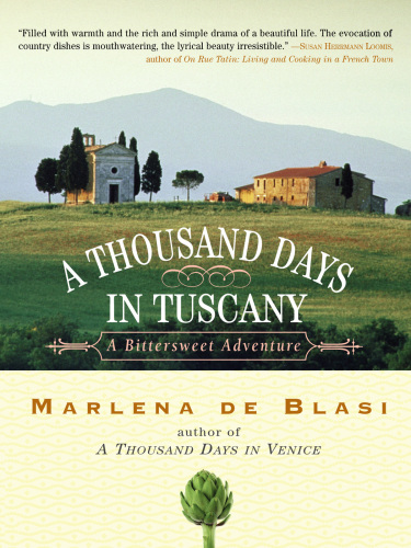 A Thousand Days in Tuscany: A Bittersweet Adventure