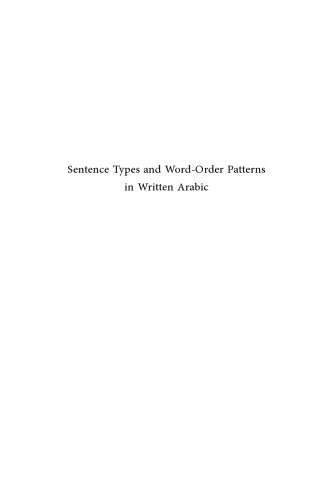 Sentence Types and Word-Order Patterns in Written Arabic: Medieval and Modern Perspectives