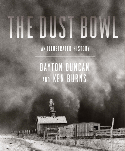 The Dust Bowl: An Illustrated History