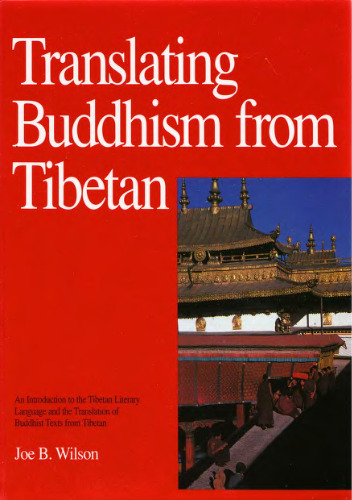 Translating Buddhism from Tibetan: An Introduction to the Tibetan Literary Language and the Translation of Buddhist Texts from Tibetan