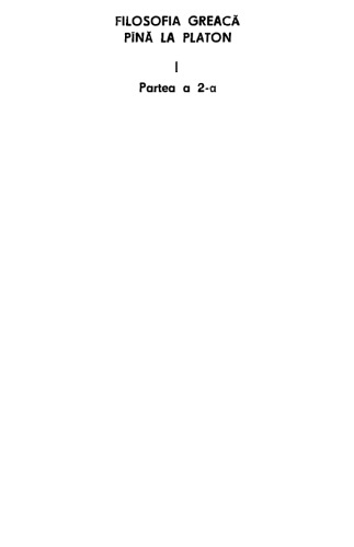 Filosofia greaca pana la Platon, vol. I partea II