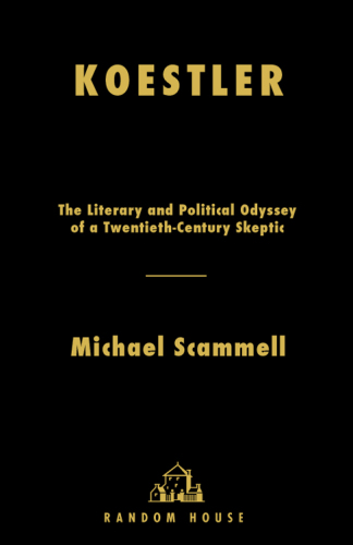 Koestler: The Literary and Political Odyssey of a Twentieth-Century Skeptic