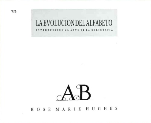 La evolución del alfabeto : introducción al arte de la caligrafía