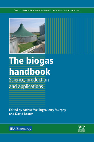 The biogas handbook: Science, production and applications