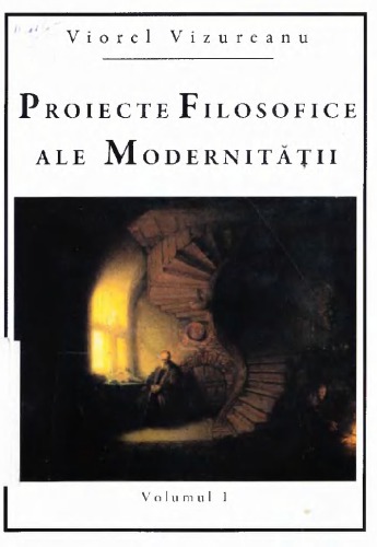 Proiecte filosofice ale modernitatii, vol. I