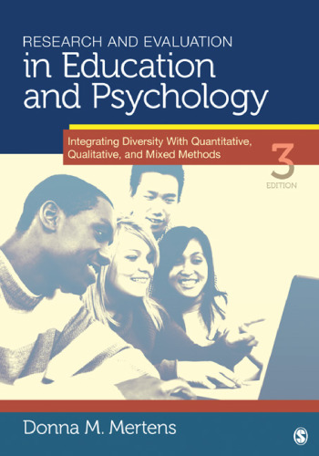 Research and Evaluation in Education and Psychology: Integrating Diversity With Quantitative, Qualitative, and Mixed Methods