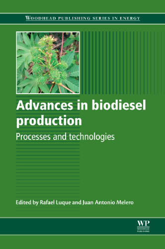 Advances in biodiesel production: Processes and technologies