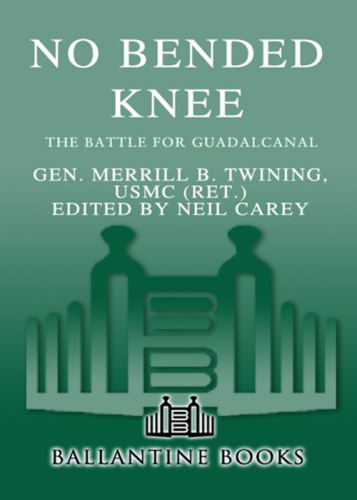No Bended Knee: The Battle for Guadalcanal