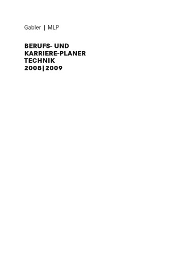 Berufs- und Karriere-Planer Technik 2008/2009 : für Studenten und Hochschulabsolventen ; Specials Automobilindustrie / Maschinenbau
