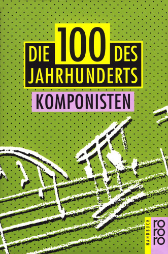 Die 100 des Jahrhunderts : Komponisten