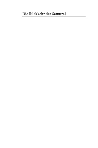 Die Rückkehr der Samurai : Japans Wirtschaft nach der Krise