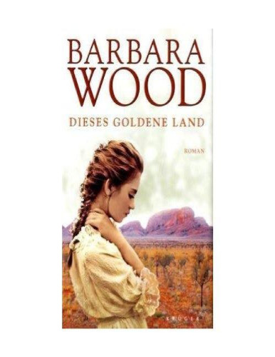 Dieses goldene Land Roman