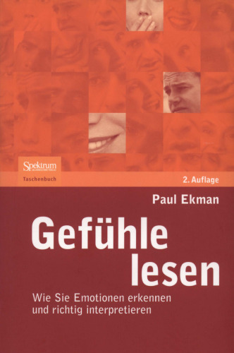 Gefühle lesen : wie Sie Emotionen erkennen und richtig interpretieren