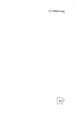IT-Offshoring Management internationaler IT-Outsourcing-Projekte ; mit 19 Tabellen