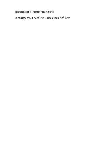 Leistungsentgelt nach TVöD erfolgreich einführen : Zielvereinbarung und systematische Leistungsbewertung ; ein Leitfaden für Management und Arbeitnehmervertreter