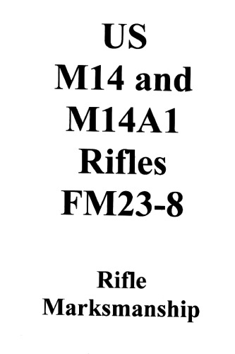 M14 and M14A1 rifles and rifle marksmanship
