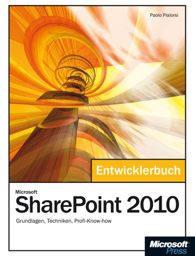 Microsoft SharePoint 2010 - das  : [Grundlagen, Techniken, Profi-Know-how]
