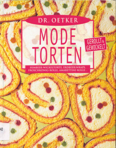 Dr. Oetker die besten Mode-Torten : Lambadaschnitten, Fliesenkuchen, Aranca-Sekt-Torte, blondes Blech