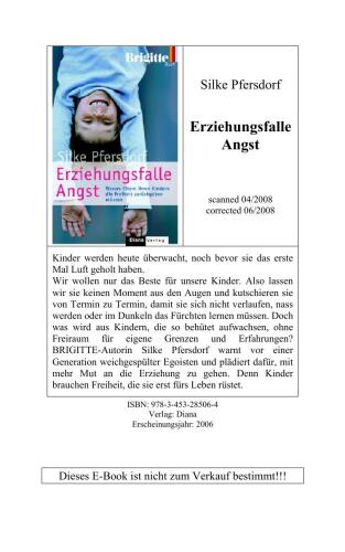 Erziehungsfalle Angst : warum Eltern ihren Kindern die Freiheit zurückgeben müssen