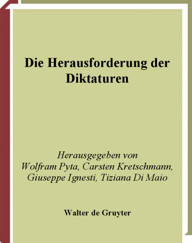 Die Herausforderung der Diktaturen : Katholizismus in Deutschland und Italien, 1918-1943/45