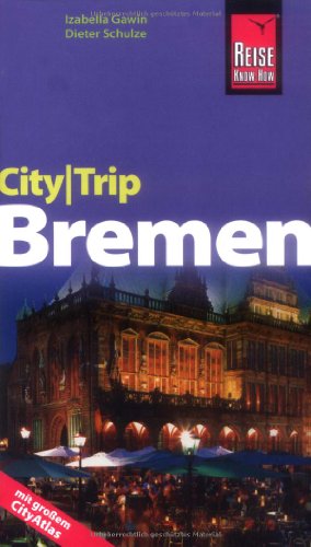 CityTrip Bremen ; [mit großem Cityatlas]