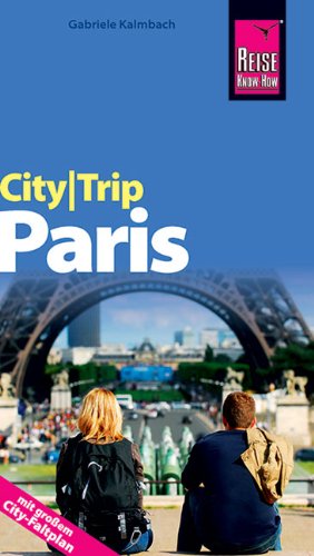 City-Trip Paris : mit grossem City-Faltplan