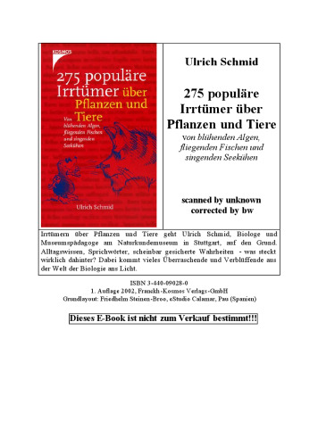 275 populäre Irrtümer über Pflanzen und Tiere : von blühenden Algen, fliegenden Fischen und singenden Seekühen
