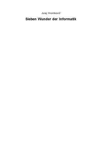 Sieben Wunder der Informatik : eine Reise an die Grenze des Machbaren mit Aufgaben und Lösungen
