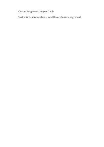 Systemisches Innovations- und Kompetenzmanagement : Grundlagen - Prozesse - Perspektiven
